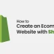 How to Create an Ecommerce Website with Shopify